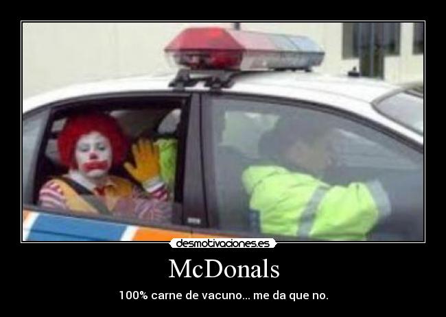 McDonals - 100% carne de vacuno... me da que no.
