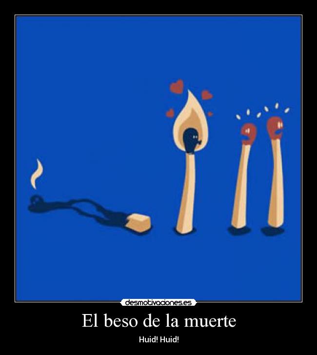 El beso de la muerte Desmotivaciones
