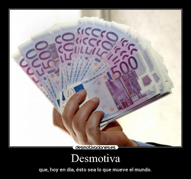 carteles puto dinero desmotivaciones