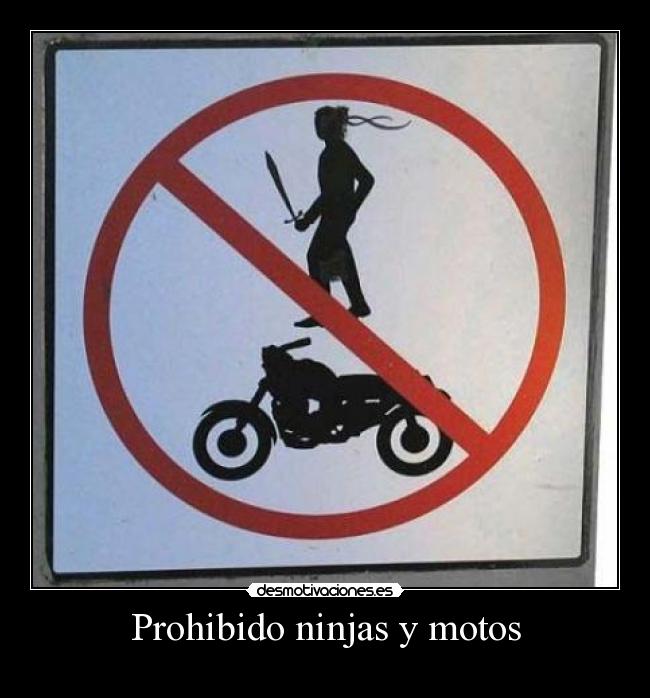 Prohibido ninjas y motos - 