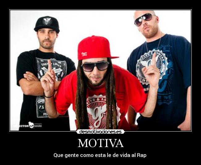 MOTIVA - Que gente como esta le de vida al Rap