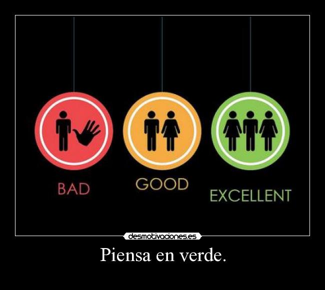 Piensa en verde. -