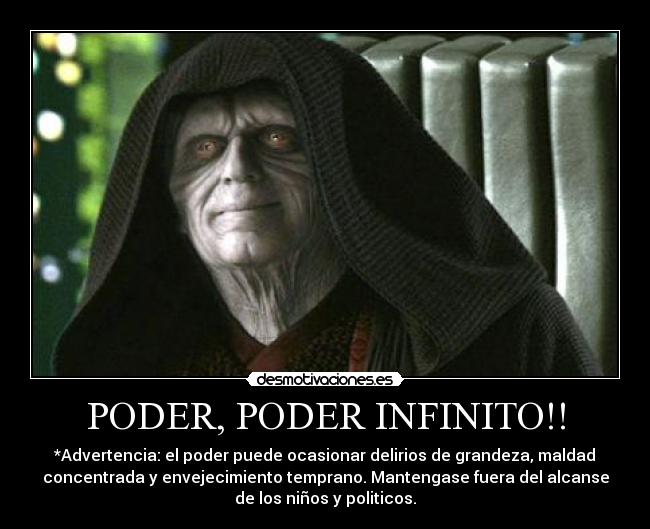 PODER, PODER INFINITO!! -