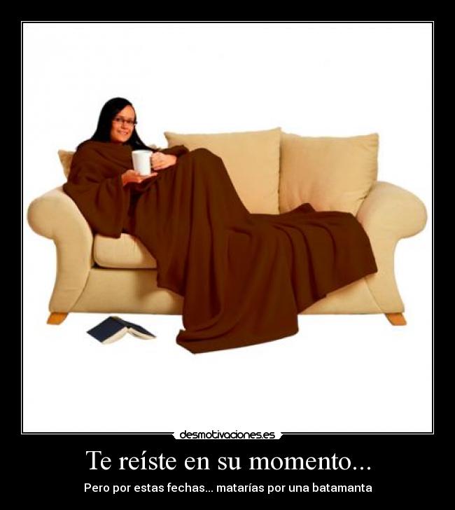 Te reíste en su momento... -