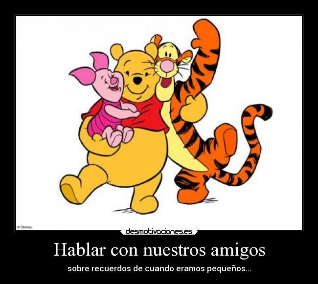 Hablar con nuestros amigos -