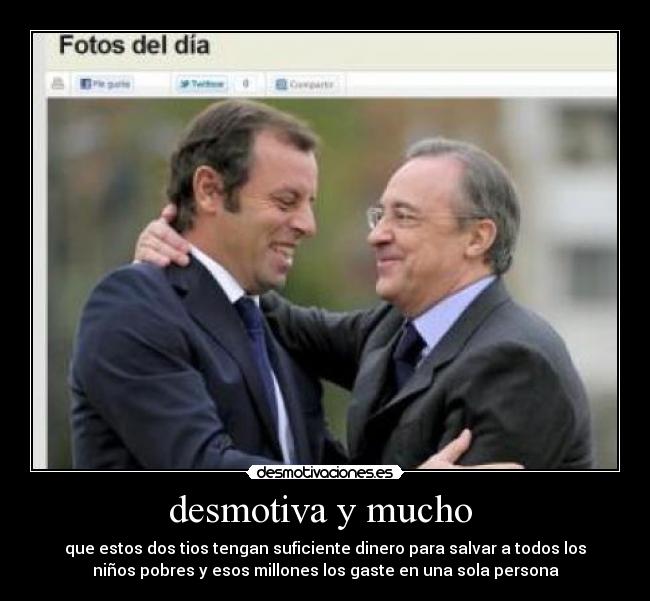 desmotiva y mucho  - 