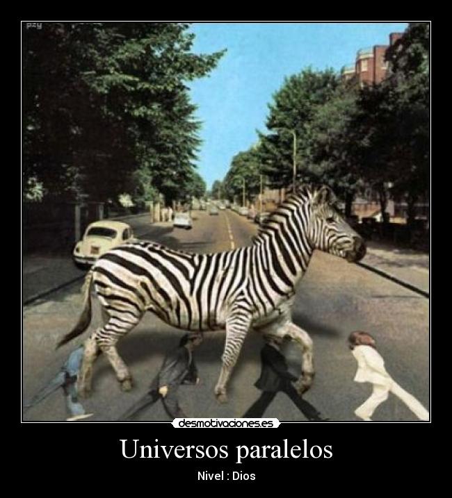 Universos paralelos - Nivel : Dios