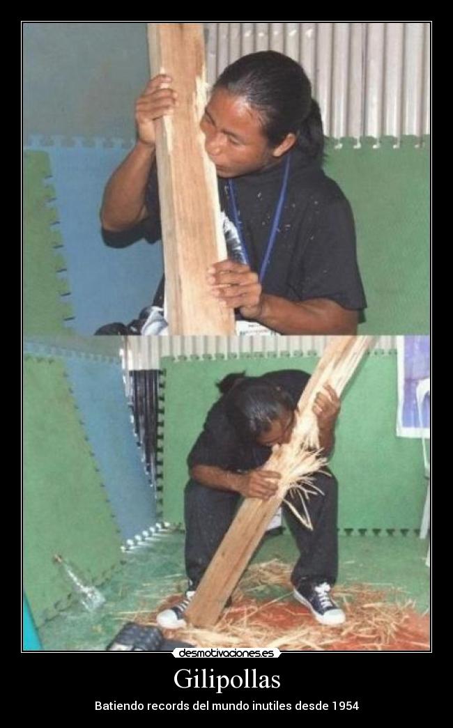 Gilipollas - Batiendo records del mundo inutiles desde 1954