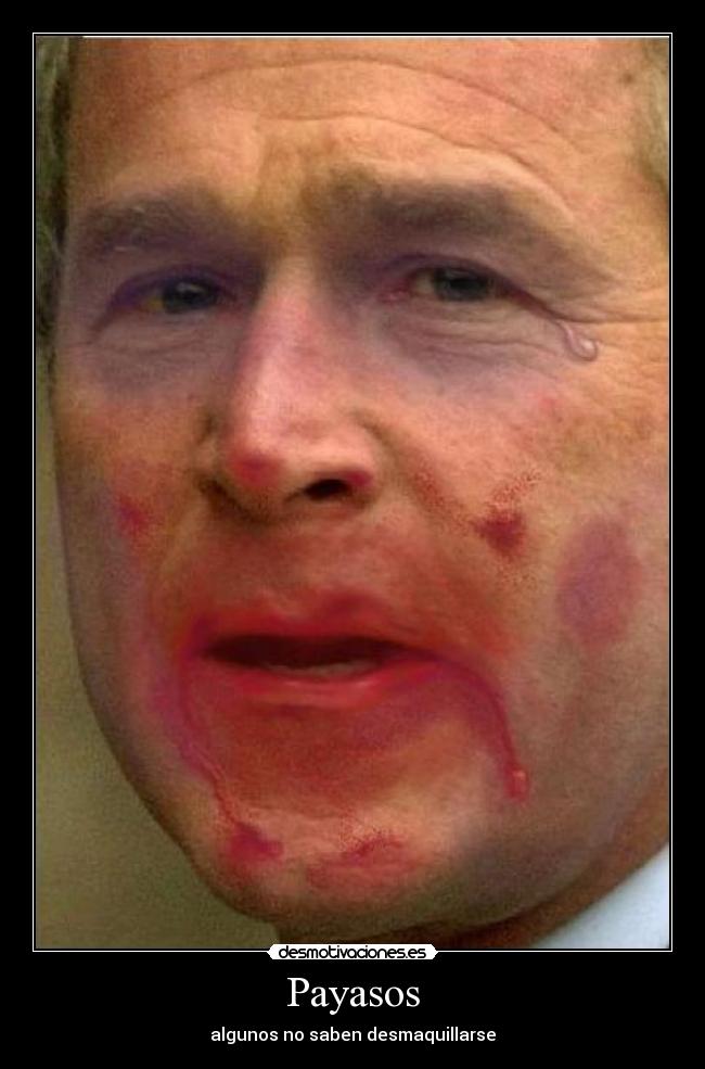 Payasos - algunos no saben desmaquillarse