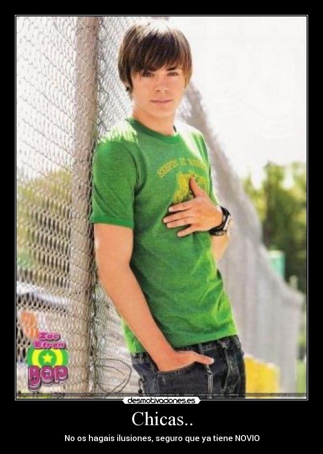 Chicas.. - No os hagais ilusiones, seguro que ya tiene NOVIO