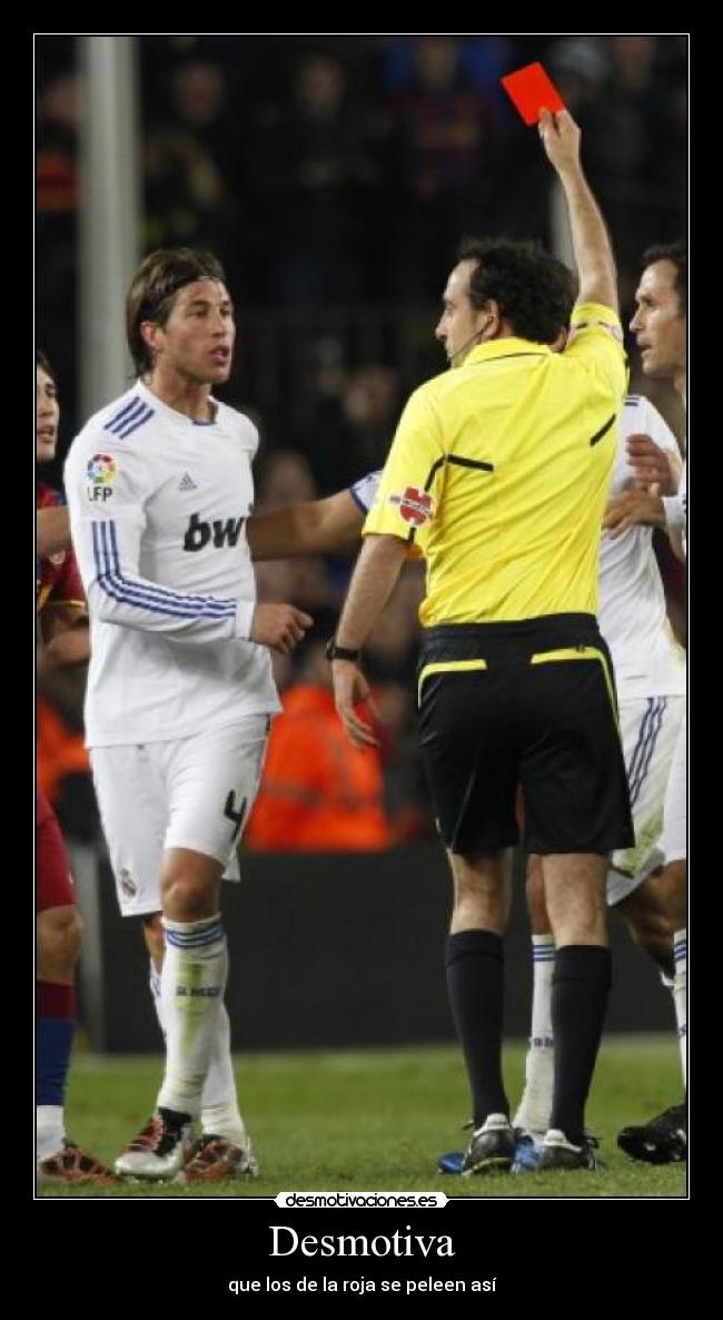 Desmotiva - que los de la roja se peleen así