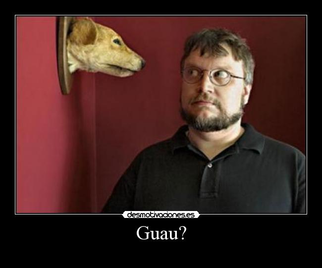 Guau? -