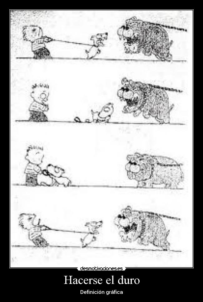 Hacerse el duro - Definición gráfica