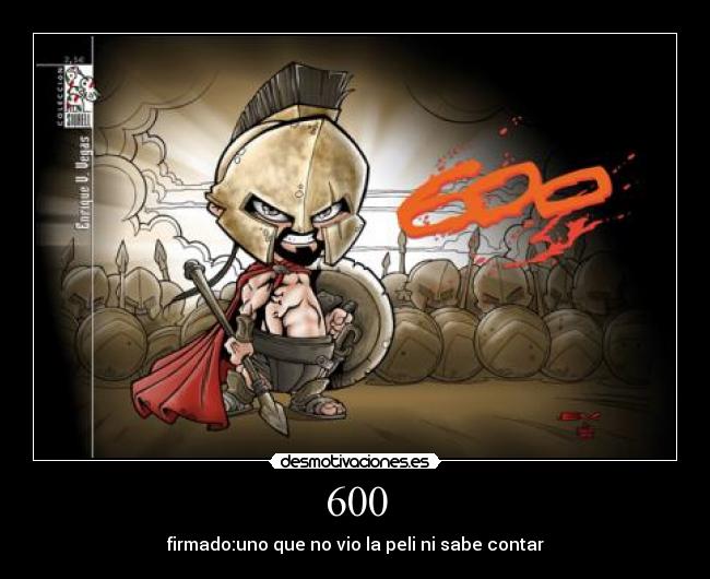 600 - firmado:uno que no vio la peli ni sabe contar
