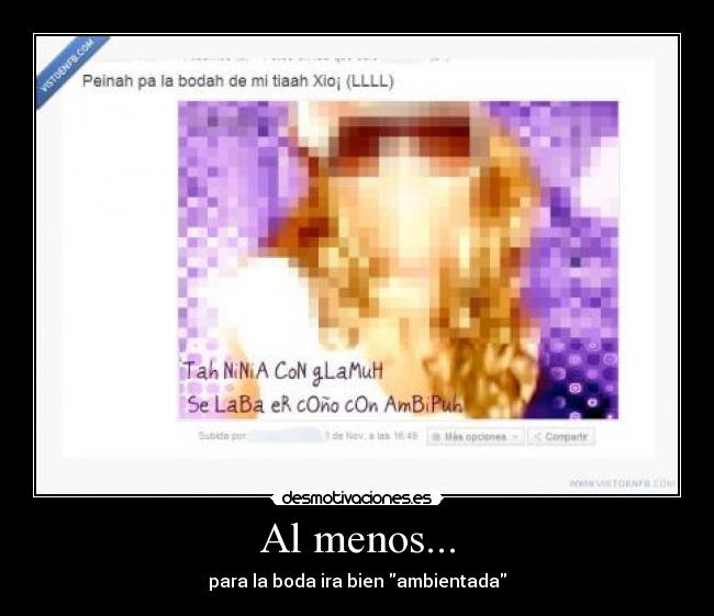 Al menos... - para la boda ira bien ambientada