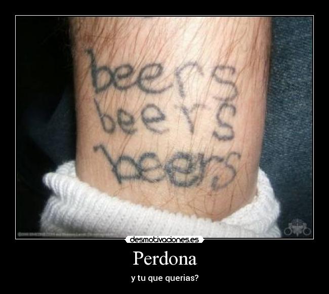 Perdona - y tu que querias?