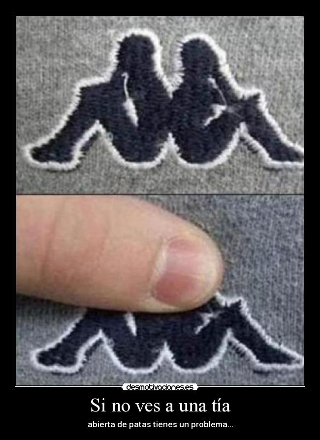 Si no ves a una tía - 