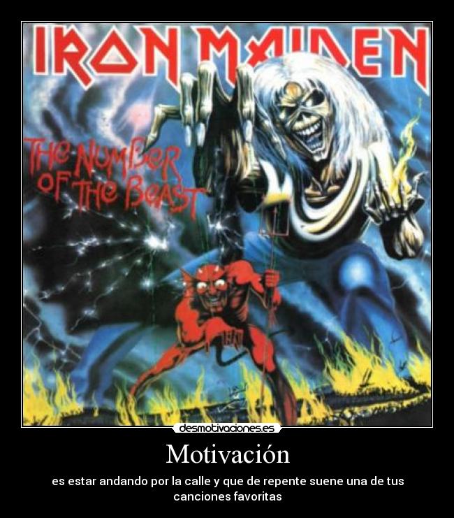 Motivación - es estar andando por la calle y que de repente suene una de tus canciones favoritas