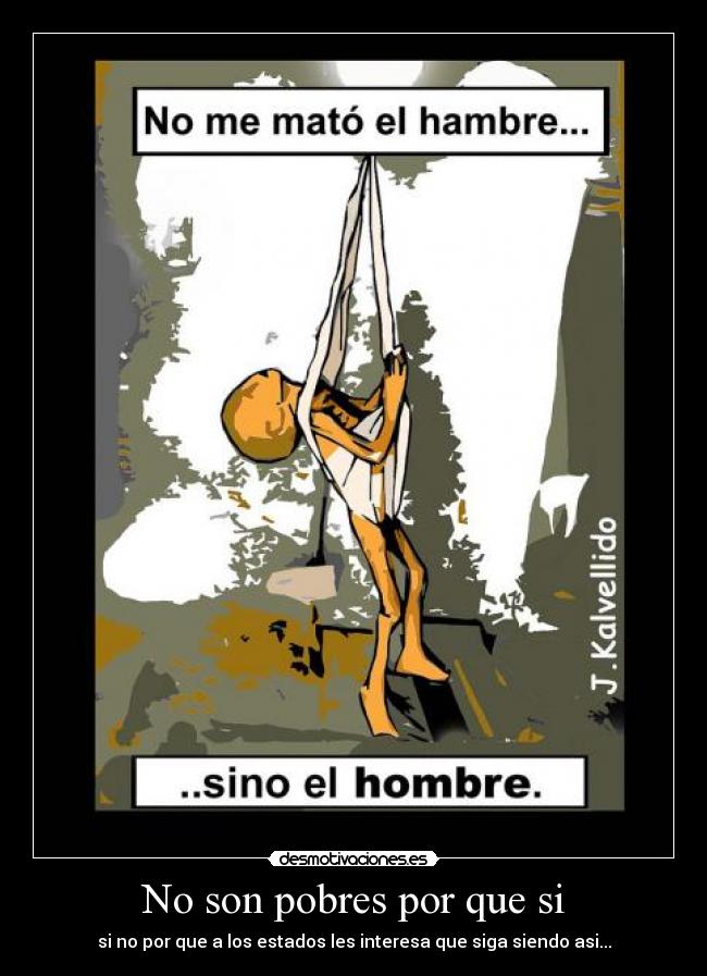 No son pobres por que si - 