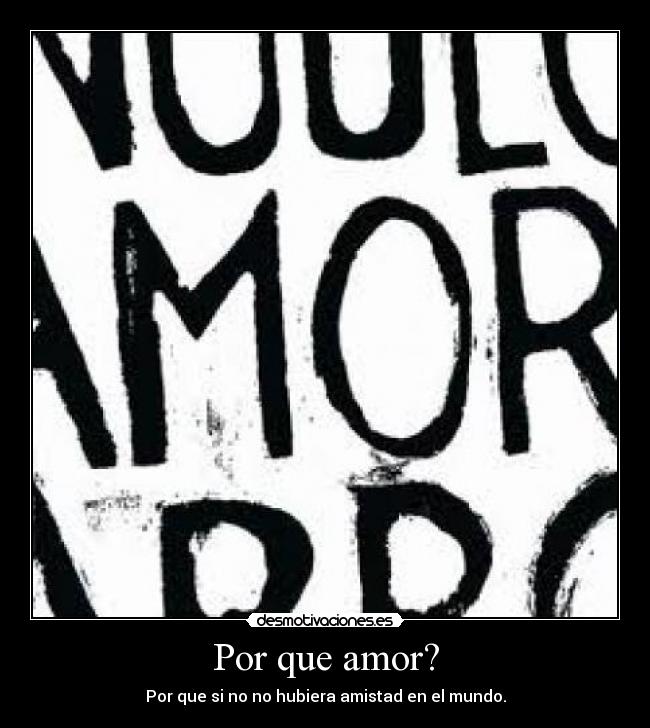 Por que amor? -