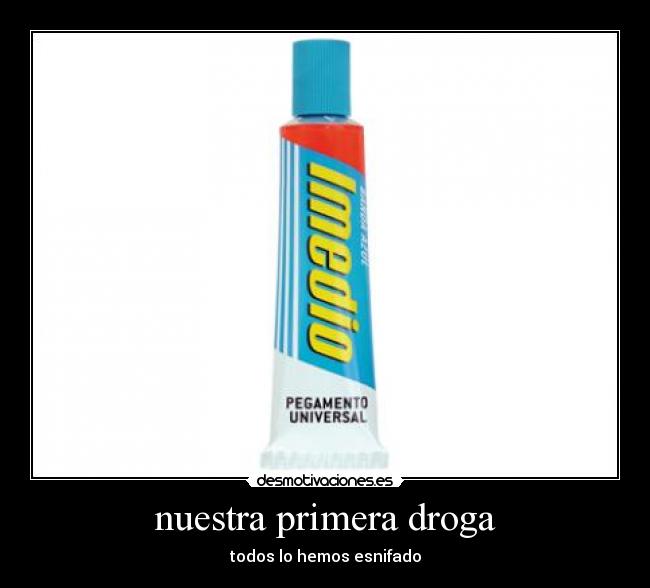 nuestra primera droga -
