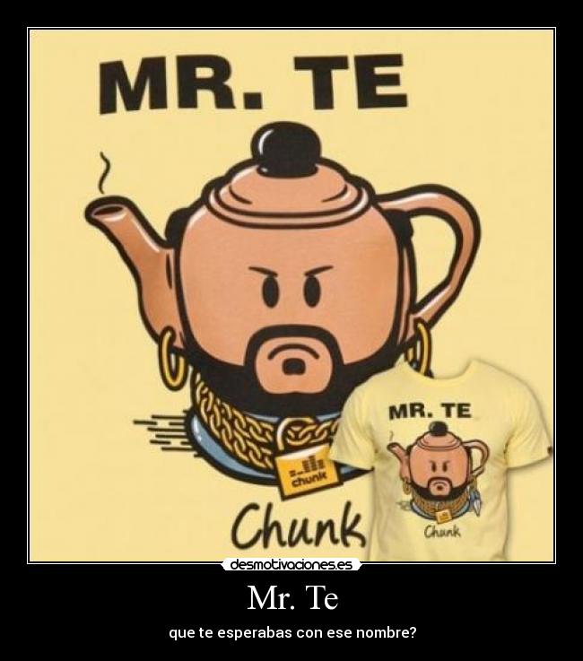 Mr. Te -