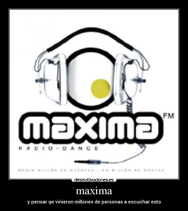 maxima - y pensar qe vinieron millones de personas a escuchar esto