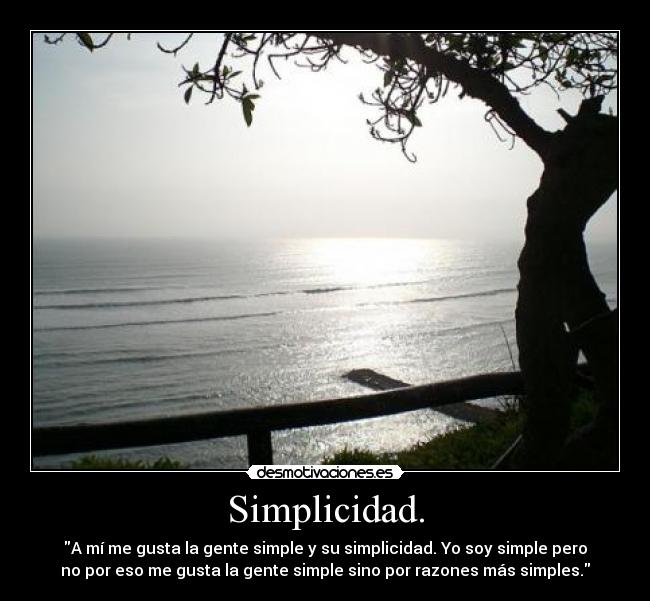 Simplicidad. -