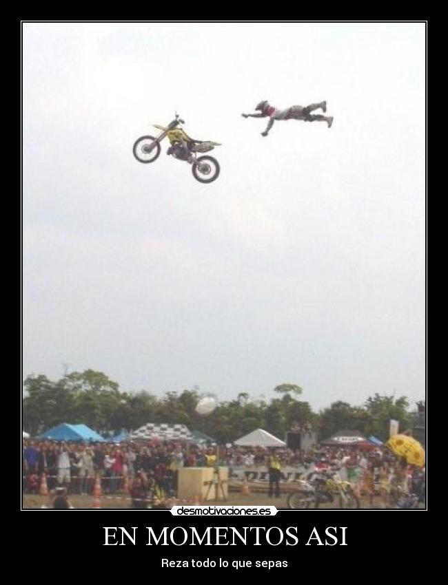 EN MOMENTOS ASI - Reza todo lo que sepas