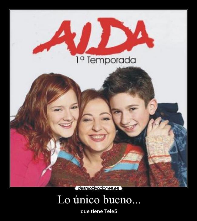 carteles aida telecinco desmotivaciones