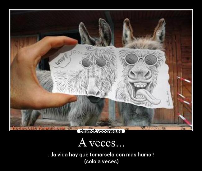 A veces... -