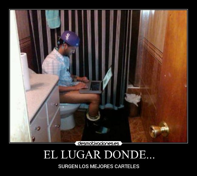 EL LUGAR DONDE... - SURGEN LOS MEJORES CARTELES