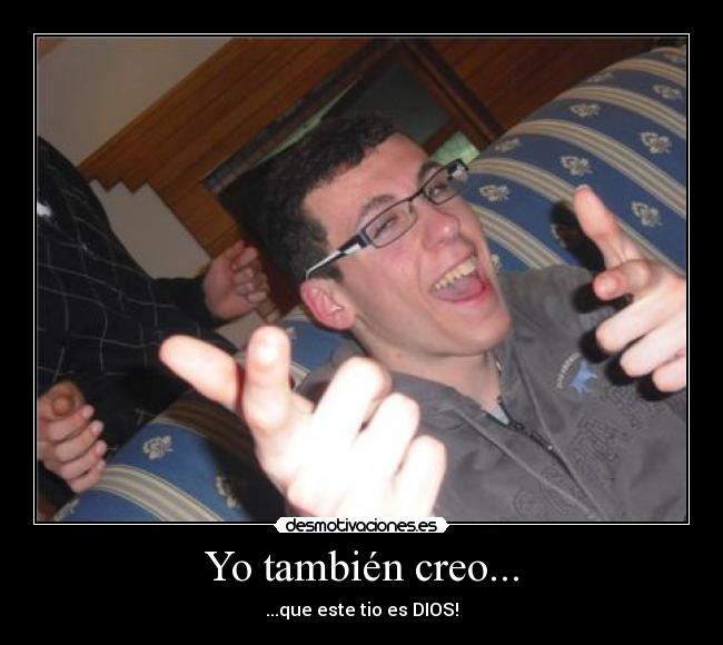 Yo también creo... -