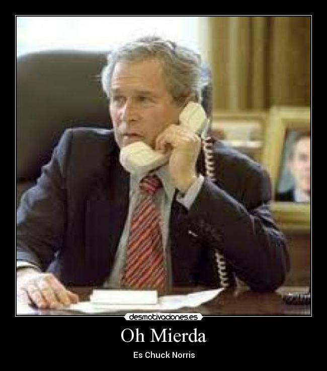 Oh Mierda - Es Chuck Norris