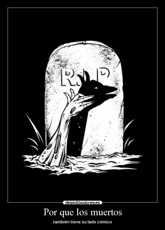 Por que los muertos - también tiene su lado cómico