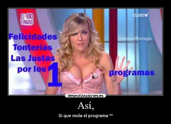 Así, - Si que mola el programa ^^