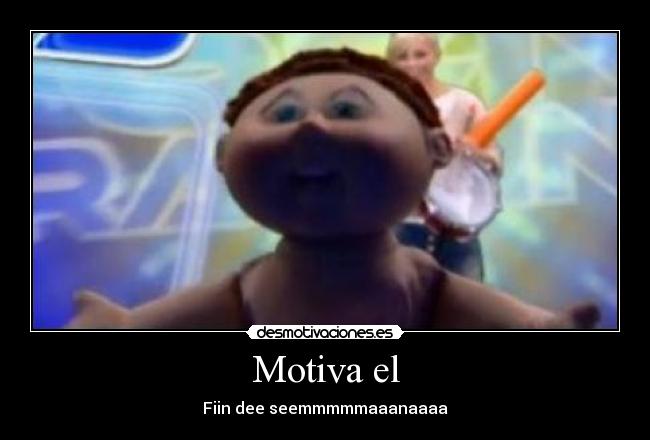 Motiva el - Fiin dee seemmmmmaaanaaaa