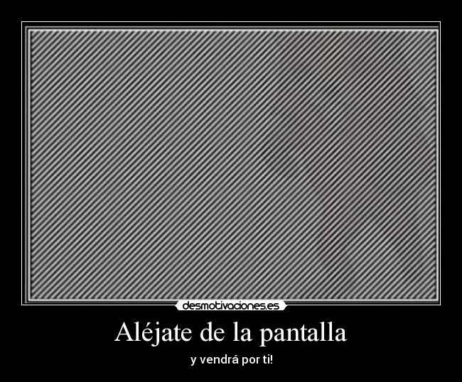 carteles alejate pantalla desmotivaciones