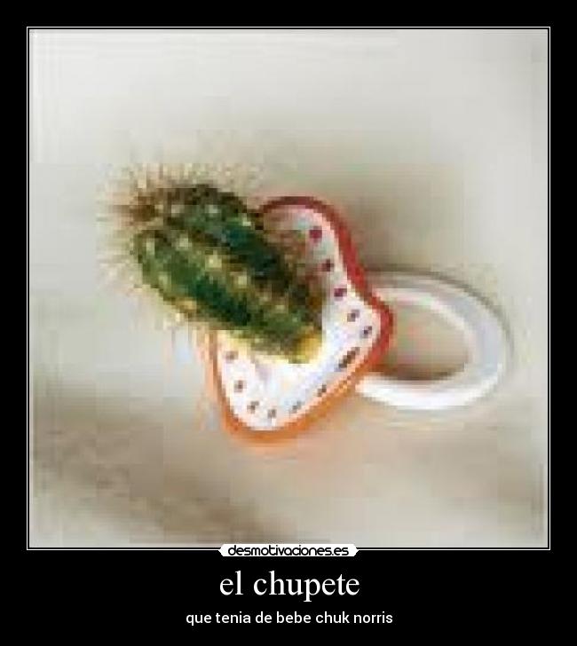 el chupete -