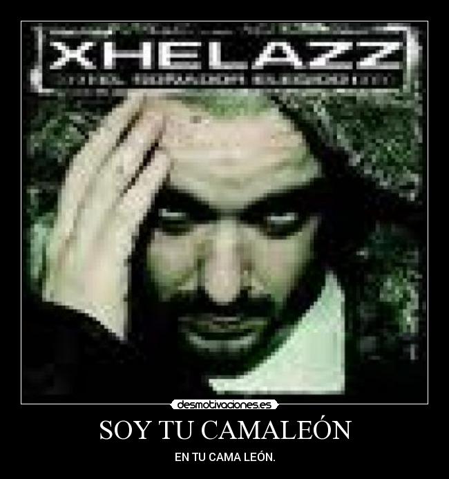 SOY TU CAMALEÓN - EN TU CAMA LEÓN.