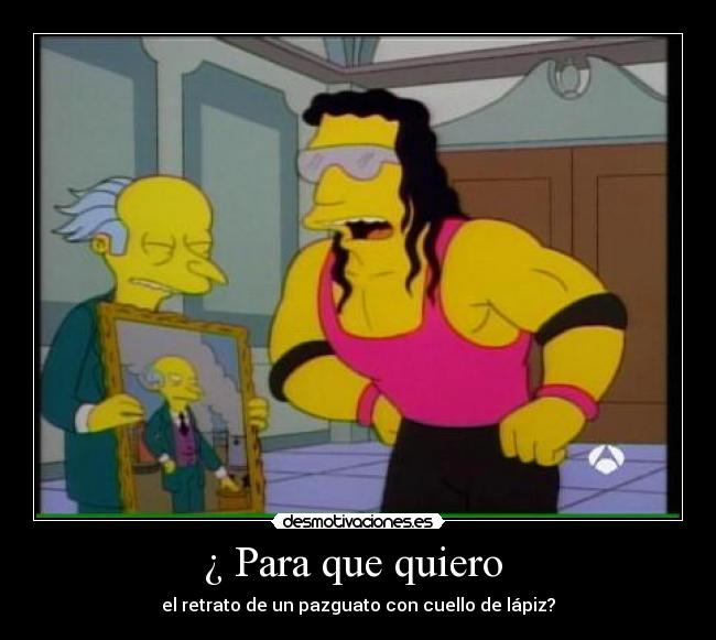 ¿ Para que quiero  - 