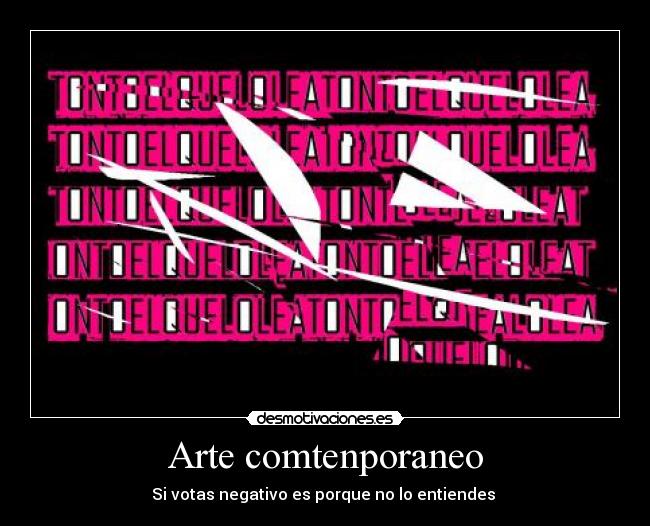Arte comtenporaneo - Si votas negativo es porque no lo entiendes