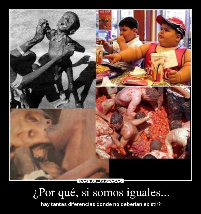 carteles unos mueren hambre otros derrochan comida desmotivaciones