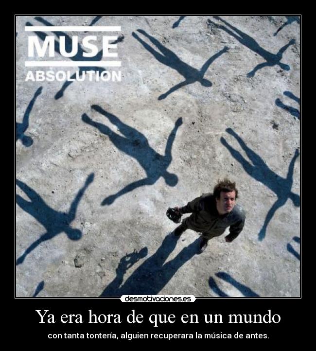 Ya era hora de que en un mundo - con tanta tontería, alguien recuperara la música de antes.