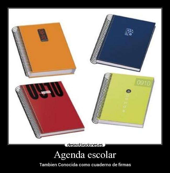 Agenda escolar - Tambien Conocida como cuaderno de firmas