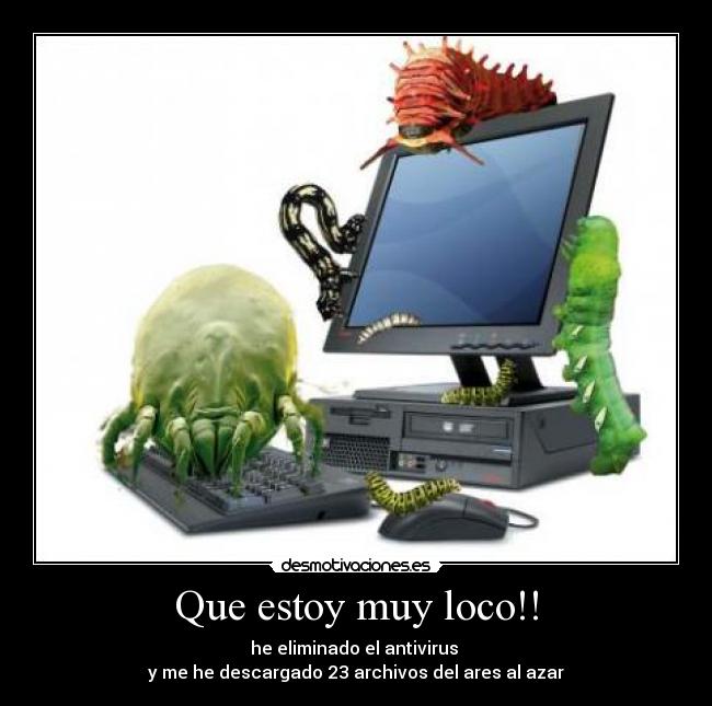 Que estoy muy loco!! -