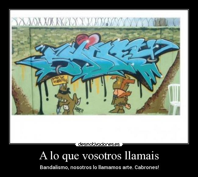 A lo que vosotros llamais - 