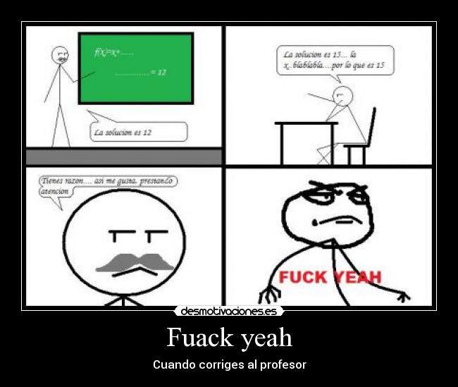 Fuack yeah - Cuando corriges al profesor