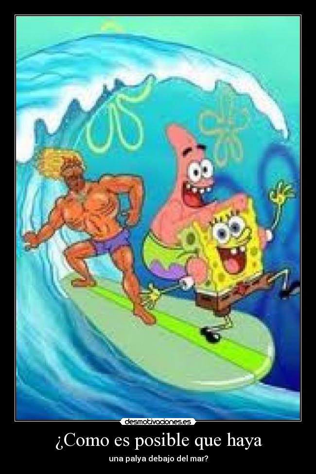 ¿Como es posible que haya -