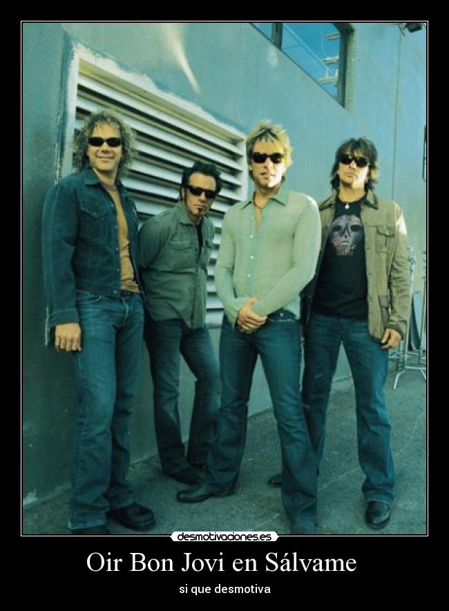 Oir Bon Jovi en Sálvame - si que desmotiva